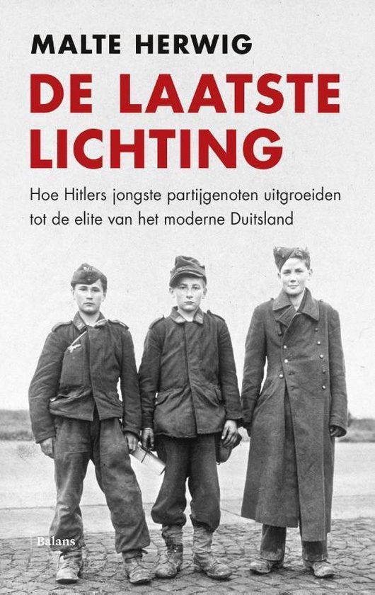 Omslag van De laatste lichting / hoe Hitlers jongste partijgenoten uitgroeiden tot de elite van het moderne Duitsland, tweedehands boek bij Boekhandel Bloks