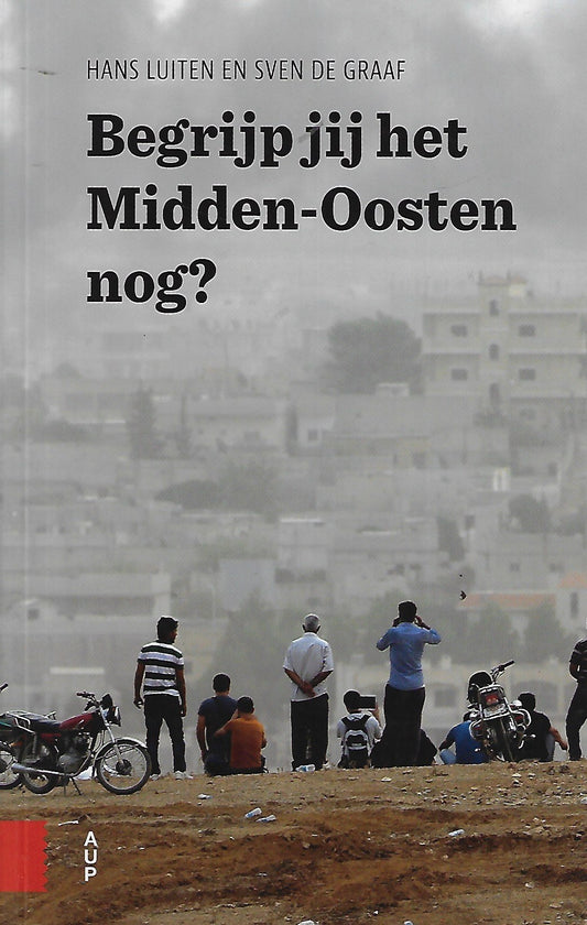 Omslag van Begrijp jij het Midden-Oosten nog? door Sven de, tweedehands boek bij Boekhandel Bloks