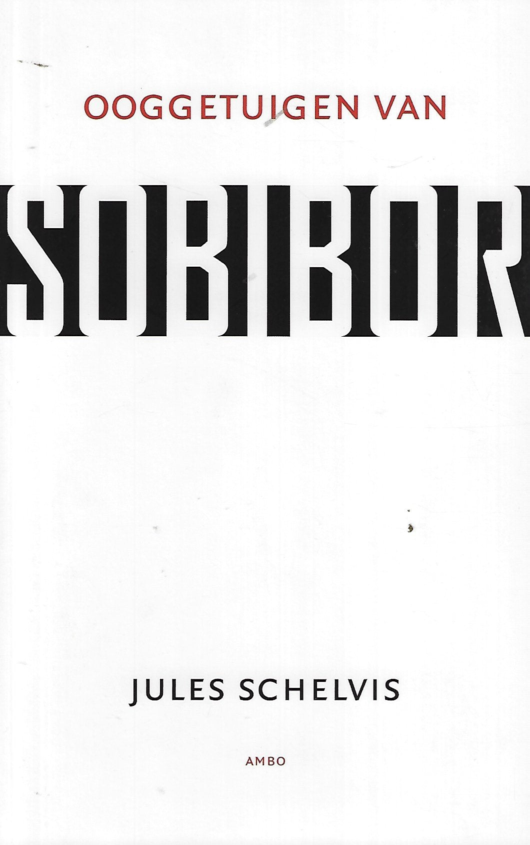 Omslag van Ooggetuigen van Sobibor, tweedehands boek bij Boekhandel Bloks