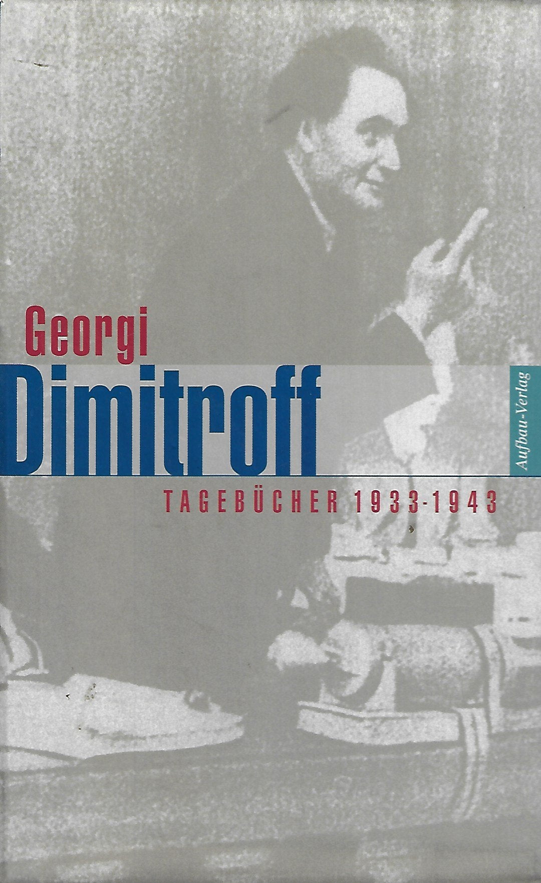 Omslag van Tagebücher 1933-1943 door Georgi Dimitroff, tweedehands boek bij Boekhandel Bloks