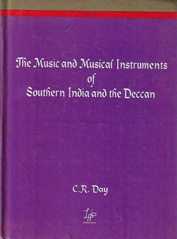 Omslag van The Music and Musical Instruments of Southern India and the Deccan door C.R. Day, tweedehands boek bij Boekhandel Bloks