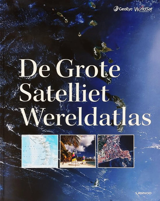 Omslag van De grote satelliet wereldatlas door Daniel Hunstein, tweedehands boek bij Boekhandel Bloks