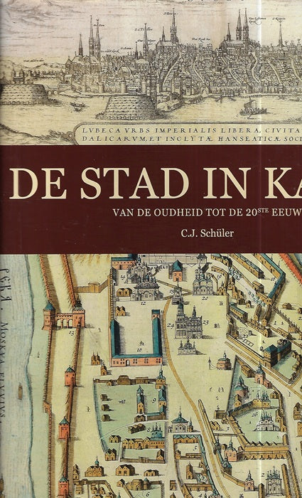 Omslag van De stad in kaart door C.J. Schuler, tweedehands boek bij Boekhandel Bloks