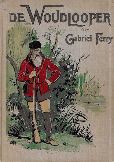 Omslag van De Woudloper door Gabriel Ferry, tweedehands boek bij Boekhandel Bloks