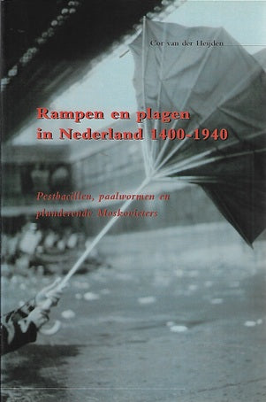 Omslag van Rampen en plagen in Nederland 1400-1940 door C. van der, tweedehands boek bij Boekhandel Bloks