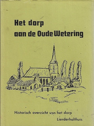 Omslag van Het dorp aan de Oude Wetering door Leo Ogink, tweedehands boek bij Boekhandel Bloks