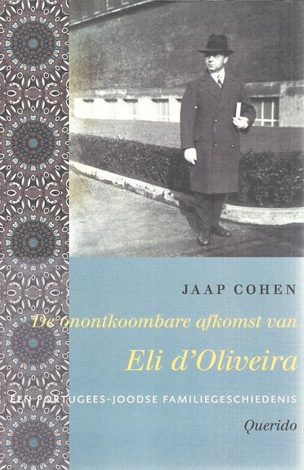 Omslag van De onontkoombare afkomst van Eli d'Oliveira, tweedehands boek bij Boekhandel Bloks