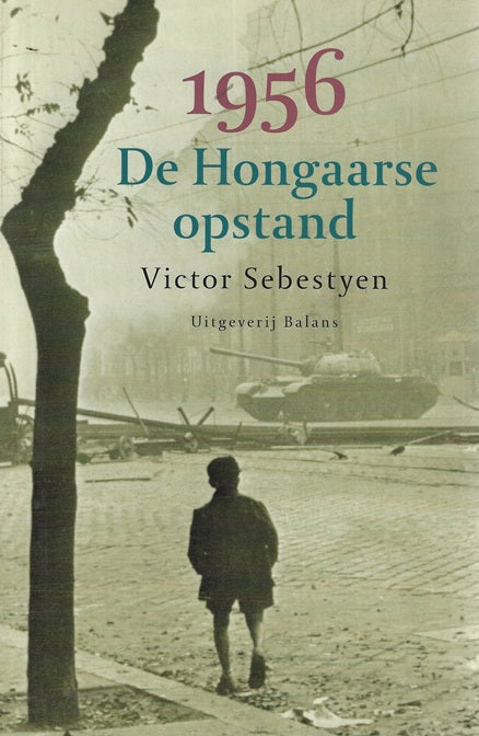 Omslag van 1956 De Hongaarse opstand, tweedehands boek bij Boekhandel Bloks