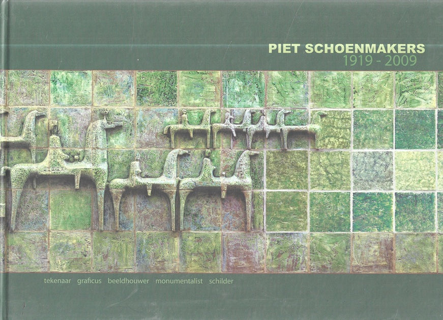 Omslag van Piet Schoenmakers 1919-2009 door Stedelijk Museum Roermond, tweedehands boek bij Boekhandel Bloks