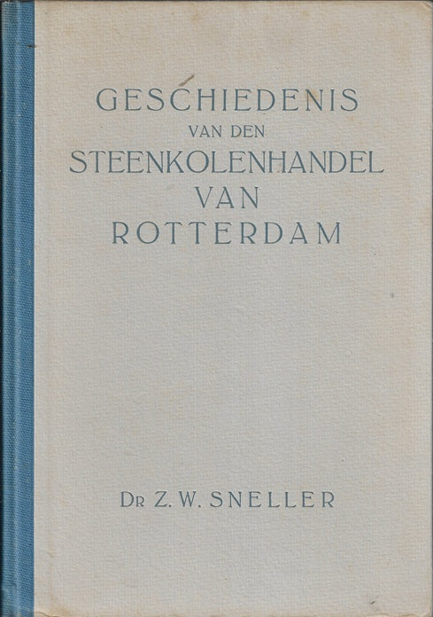 Omslag van Geschiedenis van den steenkolenhandel van Rotterdam, tweedehands boek bij Boekhandel Bloks