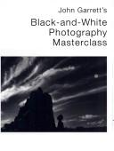 Omslag van John Garrett's black-and-white photography masterclass. door Collins & Brown, tweedehands boek bij Boekhandel Bloks