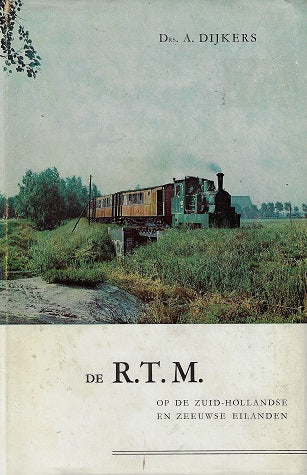 Omslag van De R.T.M. op de Zuid-Hollandse en Zeeuwse eilanden, tweedehands boek bij Boekhandel Bloks