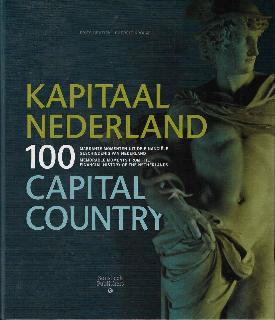 Omslag van Kapitaal Nederland / 100 markante momenten uit de financiële geschiedenis van Nederland, tweedehands boek bij Boekhandel Bloks