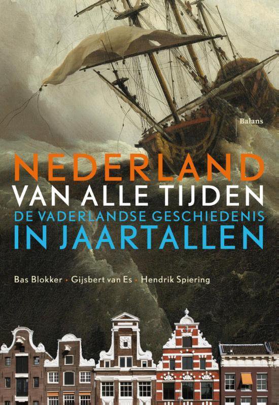 Omslag van Nederland van alle tijden / de vaderlandse geschiedenis in jaartallen, tweedehands boek bij Boekhandel Bloks
