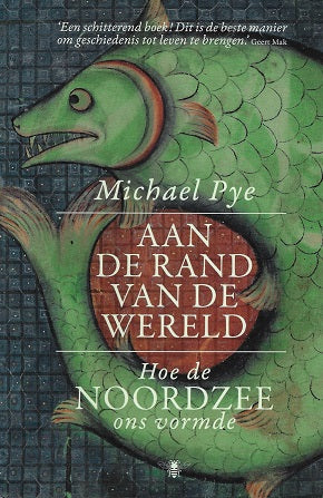 Omslag van Aan de rand van de wereld / Hoe de Noordzee ons vormde, tweedehands boek bij Boekhandel Bloks