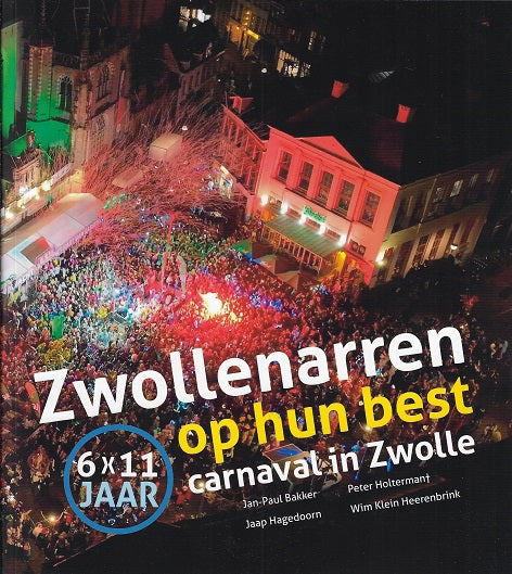 Omslag van Zwollenarren op hun best / Carnaval in Zwolle door Klein Heerebrink, tweedehands boek bij Boekhandel Bloks