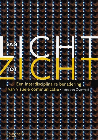 Omslag van Van licht tot zicht / een interdisciplinaire benadering van visuele communicatie, tweedehands boek bij Boekhandel Bloks