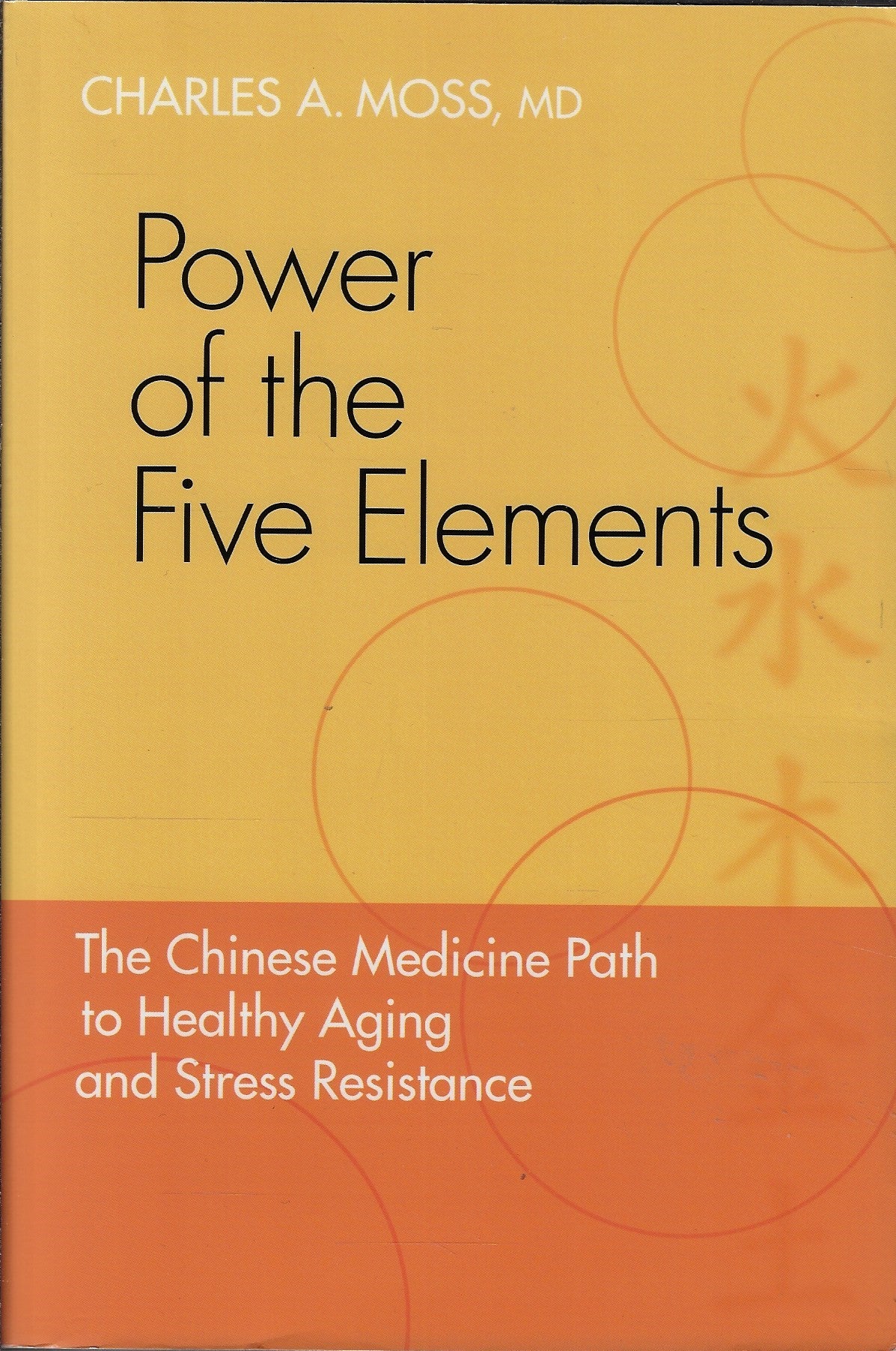 Omslag van Power of the Five Elements / The Chinese Medicine Path to Healthy Aging and Stress Resistance, tweedehands boek bij Boekhandel Bloks