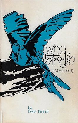 Omslag van who need wings? Volume II door Belle Brand, tweedehands boek bij Boekhandel Bloks