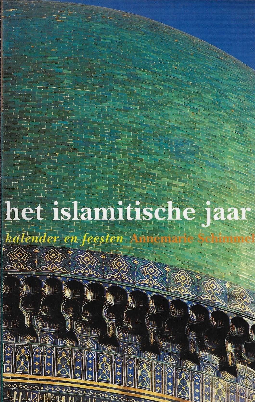 Omslag van Het islamitische jaar / kalender en feesten, tweedehands boek bij Boekhandel Bloks