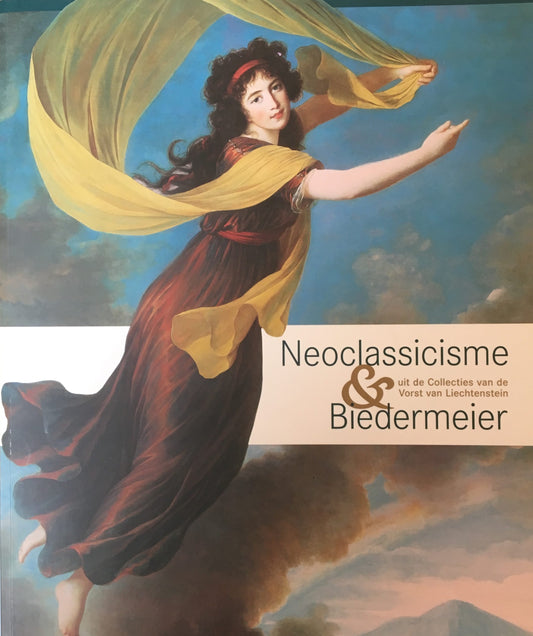 Omslag van Neoclassicisme en Biedermeier uit de Collecties van de Prins van Liechtenstein, tweedehands boek bij Boekhandel Bloks