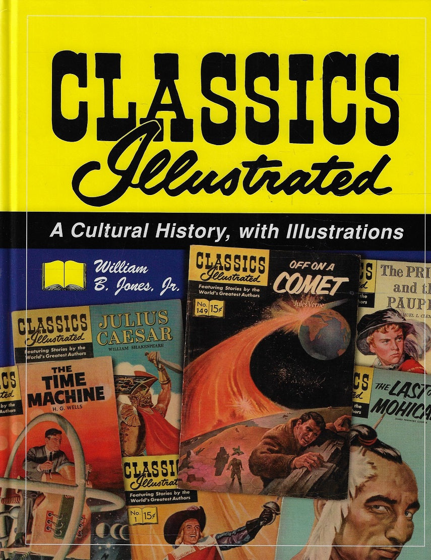 Omslag van Classics Illustrated / A Cultural History, With Illustrations, tweedehands boek bij Boekhandel Bloks