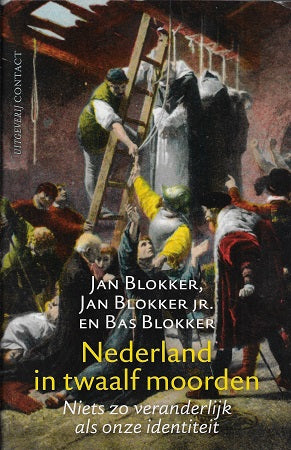 Omslag van Nederland in twaalf moorden / niets is zo veranderlijk als onze identiteit, tweedehands boek bij Boekhandel Bloks
