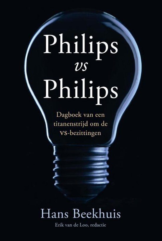 Omslag van Philips vs Philips / dagboek van een titanenstrijd om de VS-bezittingen, tweedehands boek bij Boekhandel Bloks