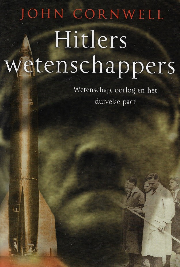 Omslag van Hitlers wetenschappers / wetenschap, oorlog en het duivelse pact, tweedehands boek bij Boekhandel Bloks