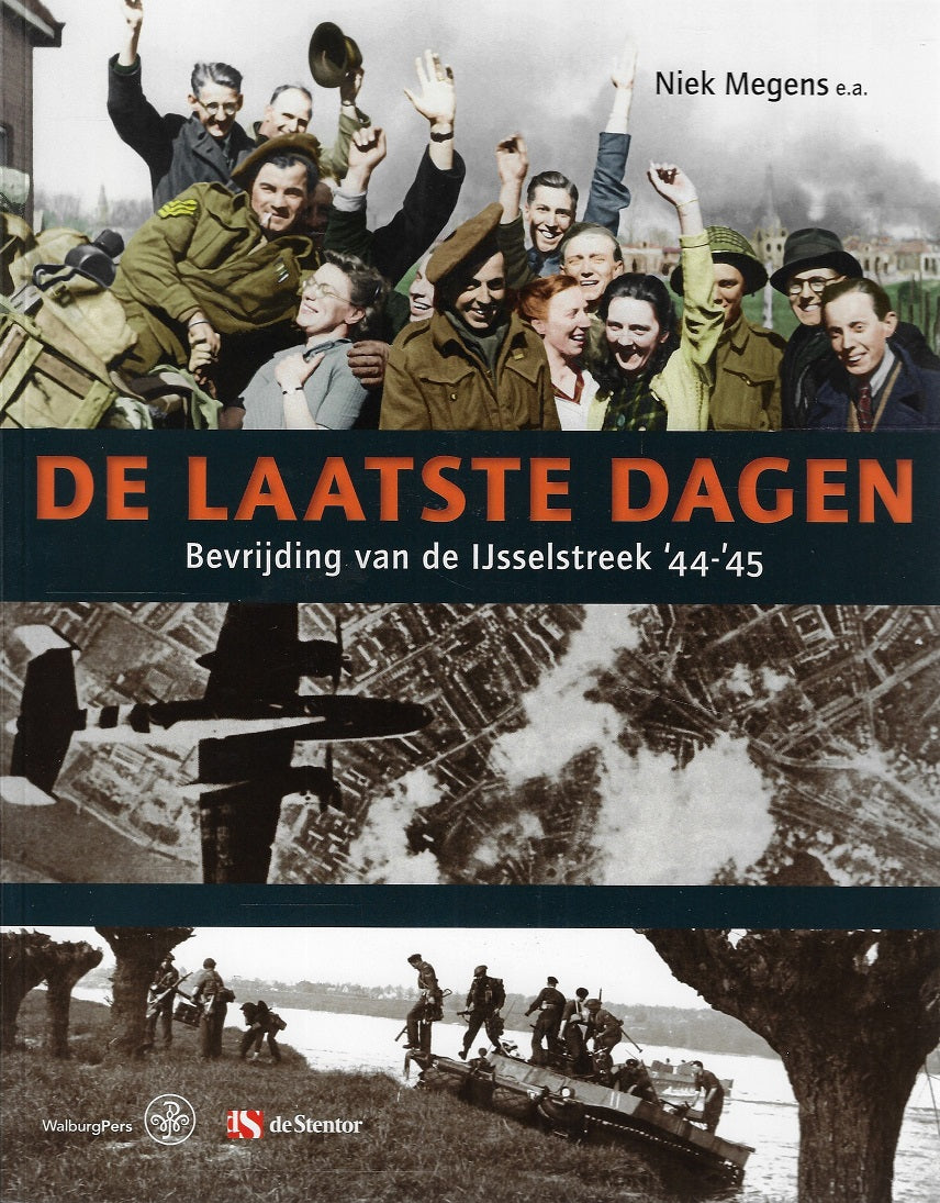 Omslag van De Laatste Dagen / Bevrijding van de IJsselstreek, tweedehands boek bij Boekhandel Bloks