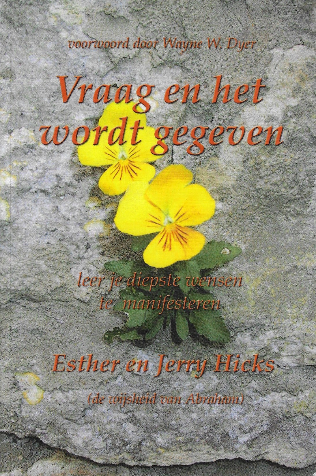 Omslag van Vraag en het wordt gegeven - leer je diepste wensen te manifesteren, tweedehands boek bij Boekhandel Bloks