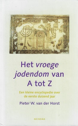 Omslag van Het vroege jodendom van A tot Z / een kleine encyclopedie over de eerste duizend jaar (ca. 350v. Chr.-650 n. Chr), tweedehands boek bij Boekhandel Bloks