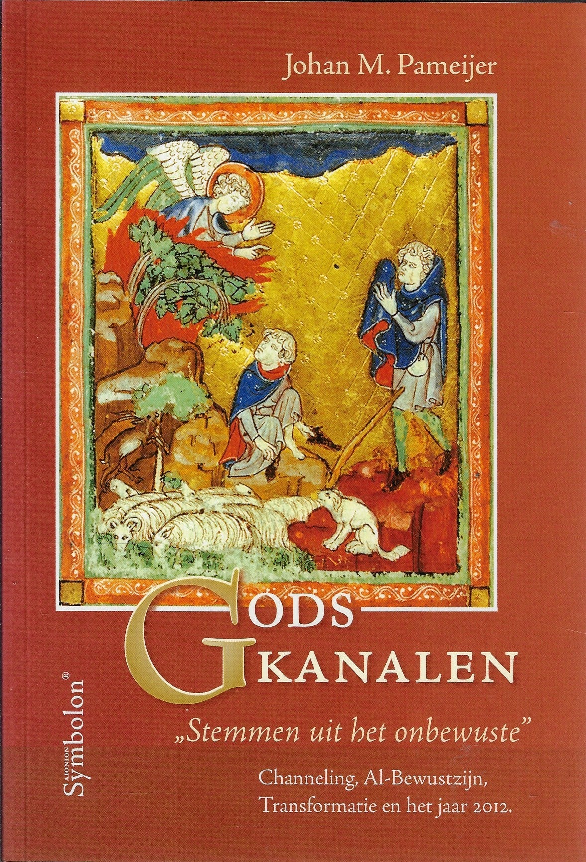 Omslag van Gods kanalen / stemmen uit het onbewuste. Channeling, Al-Bewustzijn, transformatie en het jaar 2012, tweedehands boek bij Boekhandel Bloks