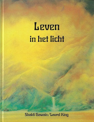 Omslag van Leven in het licht / een leidraad naar persoonlijke en planetaire transformatie, tweedehands boek bij Boekhandel Bloks