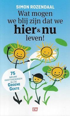 Omslag van Wat mogen we blij zijn dat we hier en nu leven!, tweedehands boek bij Boekhandel Bloks
