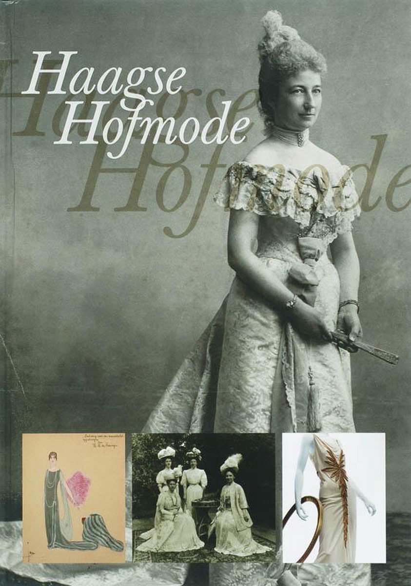 Omslag van Haagse Hofmode, tweedehands boek bij Boekhandel Bloks