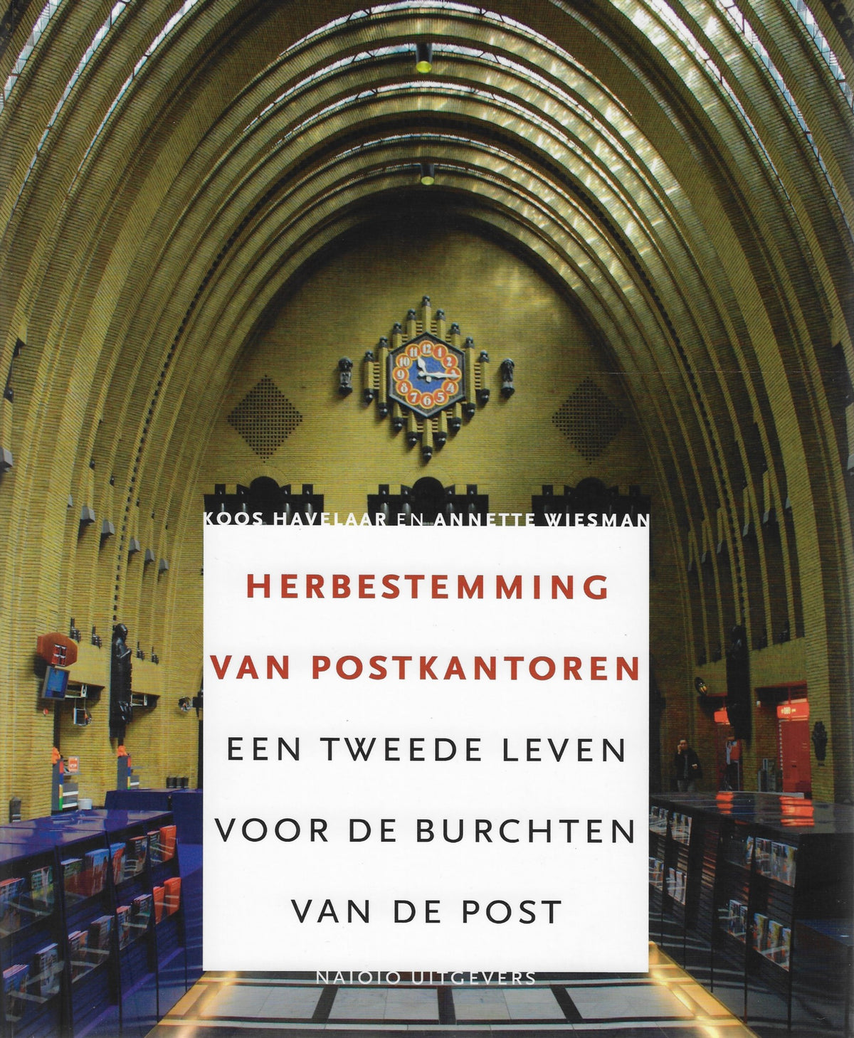 Omslag van Herbestemming van postkantoren / een tweede leven voor de burchten van de post, tweedehands boek bij Boekhandel Bloks