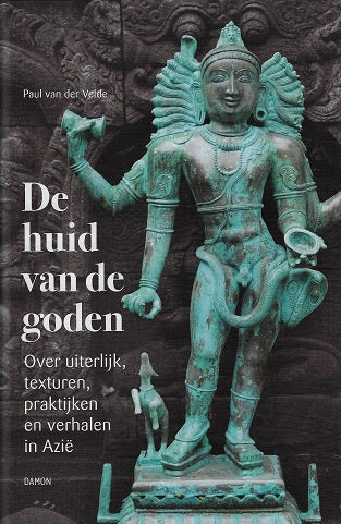 Omslag van De huid van de goden / Over uiterlijk, texturen, praktijken en verhalen in Azië, tweedehands boek bij Boekhandel Bloks