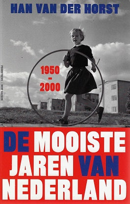 Omslag van De mooiste jaren van Nederland / 1950-2000, tweedehands boek bij Boekhandel Bloks