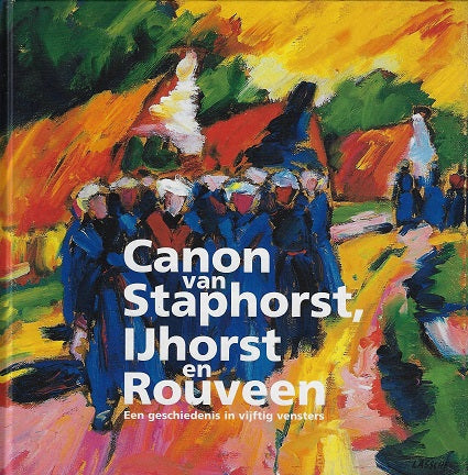 Omslag van Canon van Staphorst, IJshorst en Rouveen, tweedehands boek bij Boekhandel Bloks