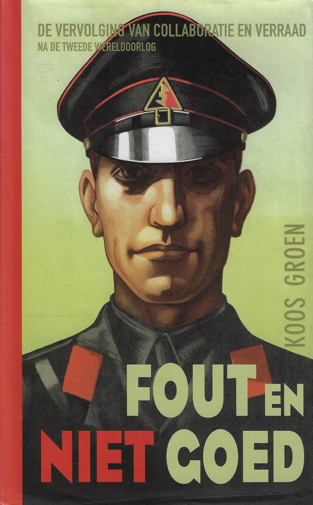 Omslag van Fout en niet goed / de vervolging van collaboratie en verraad na de Tweede Wereldoorlog, tweedehands boek bij Boekhandel Bloks