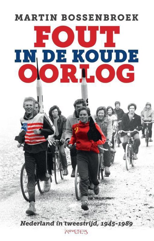Omslag van Fout in de Koude Oorlog / Nederland in tweestrijd, 1945-1989, tweedehands boek bij Boekhandel Bloks
