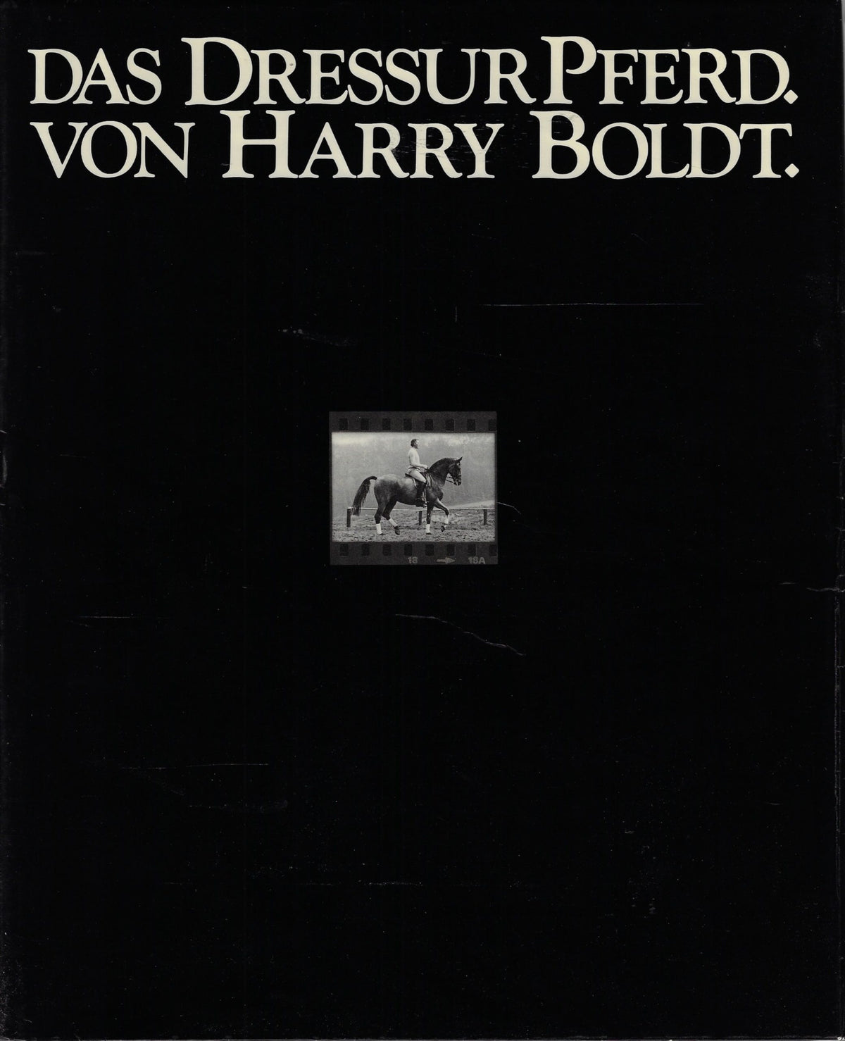 Omslag van Das Dressur Pferd von Harry Boldt, tweedehands boek bij Boekhandel Bloks