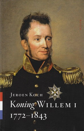Omslag van Koning Willem I 1772-1843, Koning Willem II 1792-1849, Koning Willem III 1817-1890, tweedehands boek bij Boekhandel Bloks