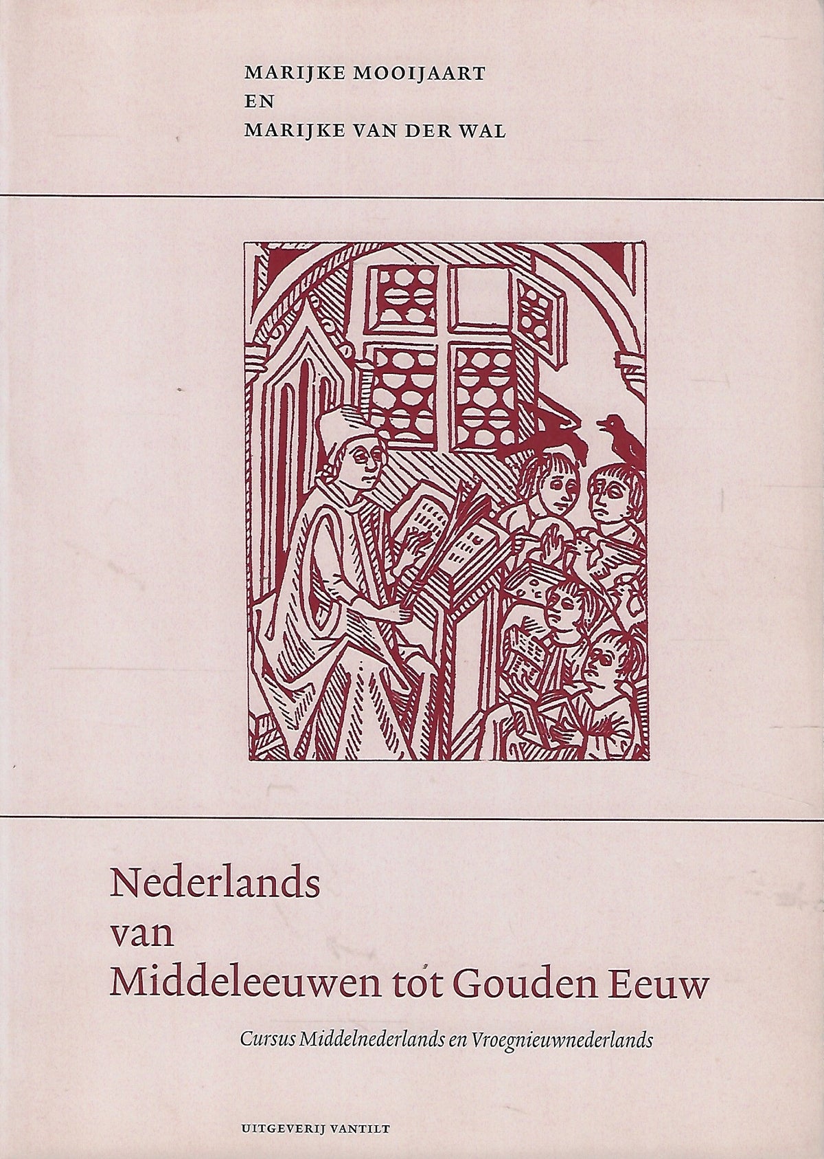 Omslag van Nederlands van Middeleeuwen tot Gouden Eeuw / cursus Middelnederlands en Vroegnieuwnederlands, tweedehands boek bij Boekhandel Bloks