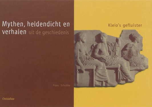 Omslag van Mythen, heldendicht en verhalen uit de geschiedenis / Kleio's gefluister, tweedehands boek bij Boekhandel Bloks