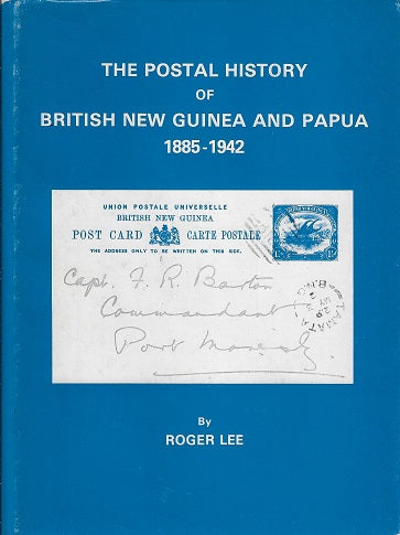 Omslag van The Postal History of British New Guinea and Papua 1885-1942, tweedehands boek bij Boekhandel Bloks