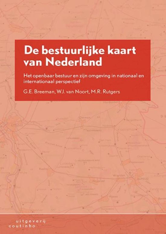 Omslag van De bestuurlijke kaart van Nederland / het openbaar bestuur en zijn omgeving in nationaal en internationaal perspectief, tweedehands boek bij Boekhandel Bloks