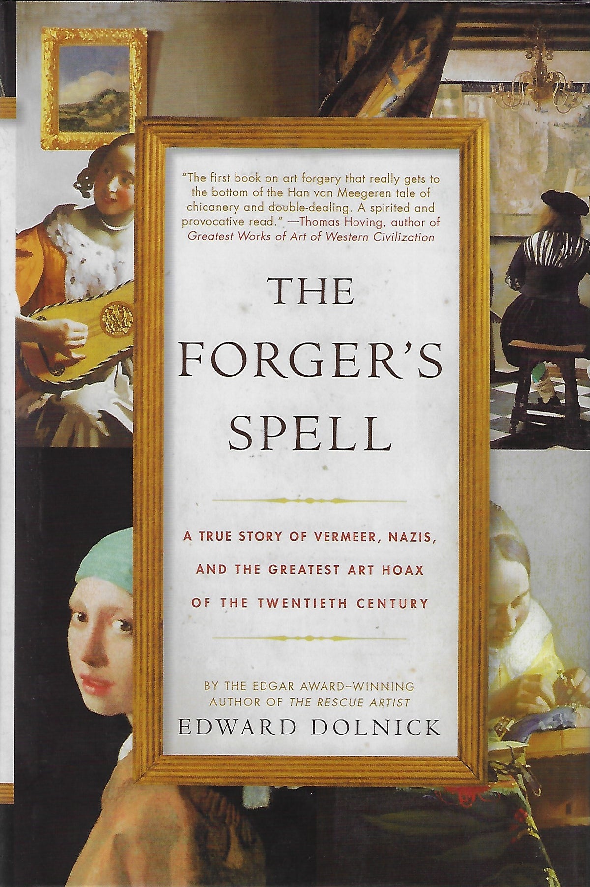 Omslag van The Forger's Spell / A True Story of Vermeer, Nazis, and the Greatest Art Hoax of the Twentieth Century, tweedehands boek bij Boekhandel Bloks