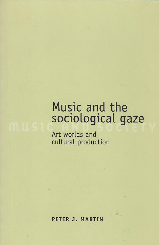 Omslag van Music and the Sociological Gaze, tweedehands boek bij Boekhandel Bloks